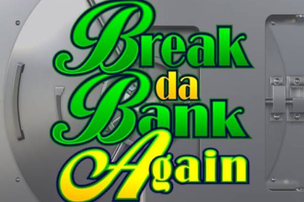 Break Da bank again-ss-img